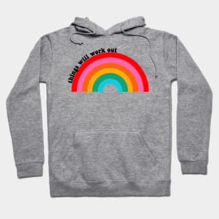 Things Will Work Out Hoodie